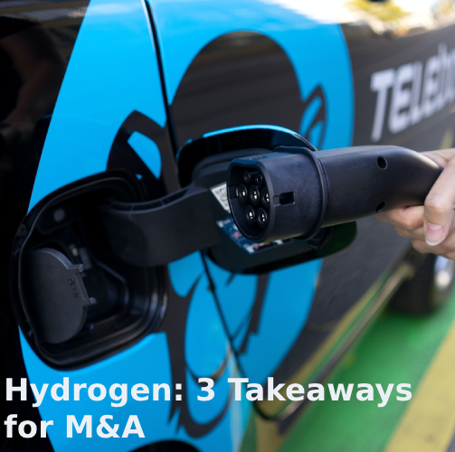 Hydrogen: 3 Takeaways for M&A
